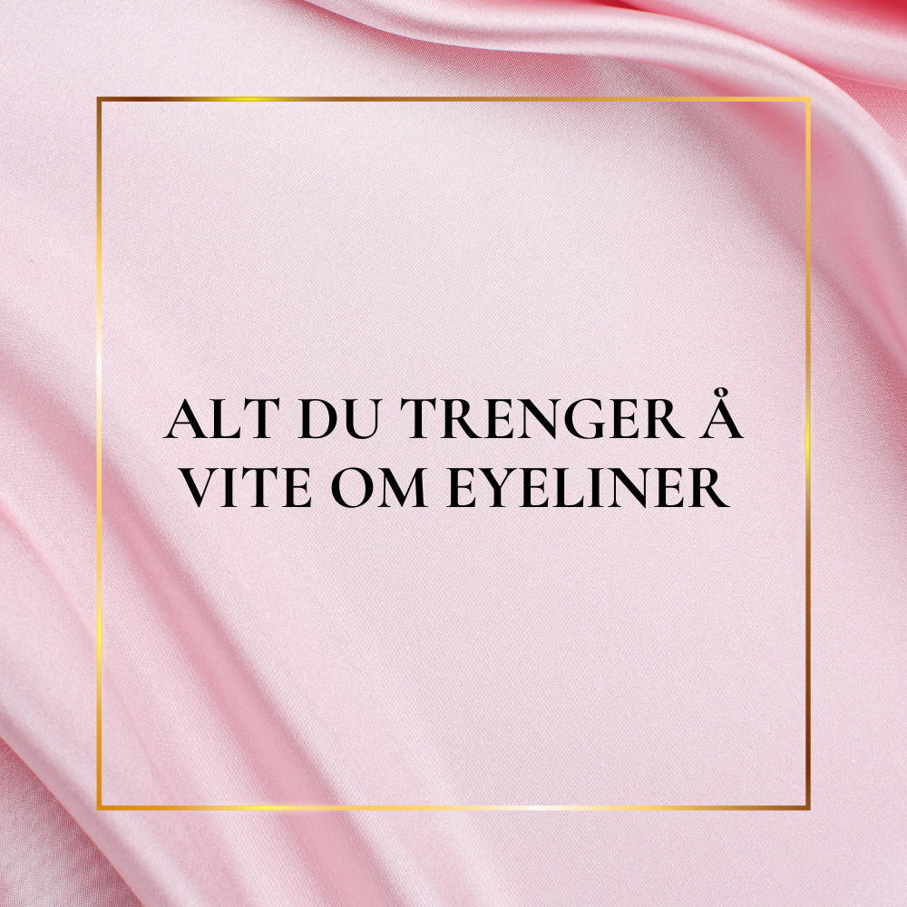Alt du trenger å vite om eyeliner